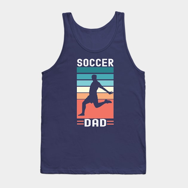 Soccer dad; father; soccer; soccer player; child; football; soccer coach; soccer fan; soccer lover; soccer team; gift for dad; gift for soccer player; fathers day; Tank Top by Be my good time